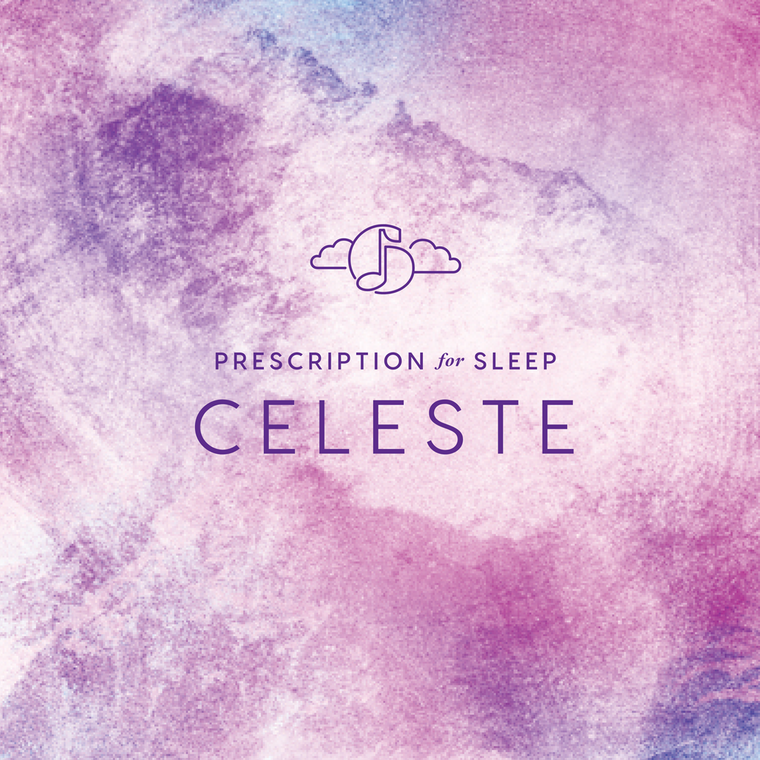 Prescription For Sleep: Celeste |