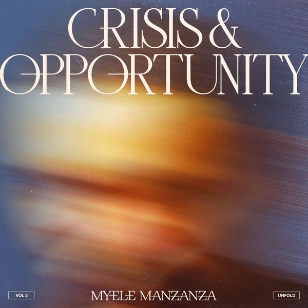 Crisis & Opportunity, Vol.3 - Unfold |