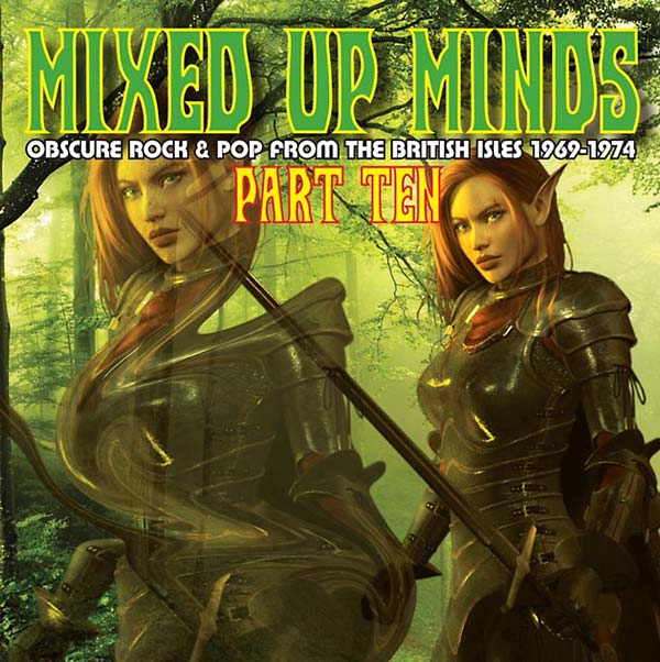 Mixed Up Minds Part Ten: Obscure Rock & Pop from the British Isles 1969-1974 |