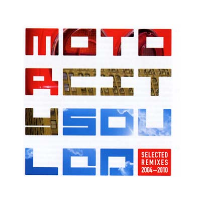 Motorcitysouled: Selected Remixes 2004-2010 |