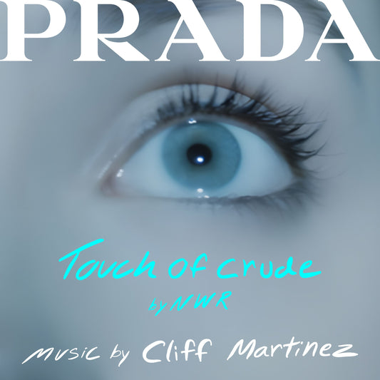 Touch Of Crude (Soundtrack From The Prada Short Film) |