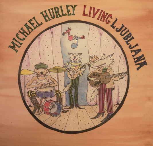 Michael Hurley Living Ljubljana LP Mint (M) Mint (M)
