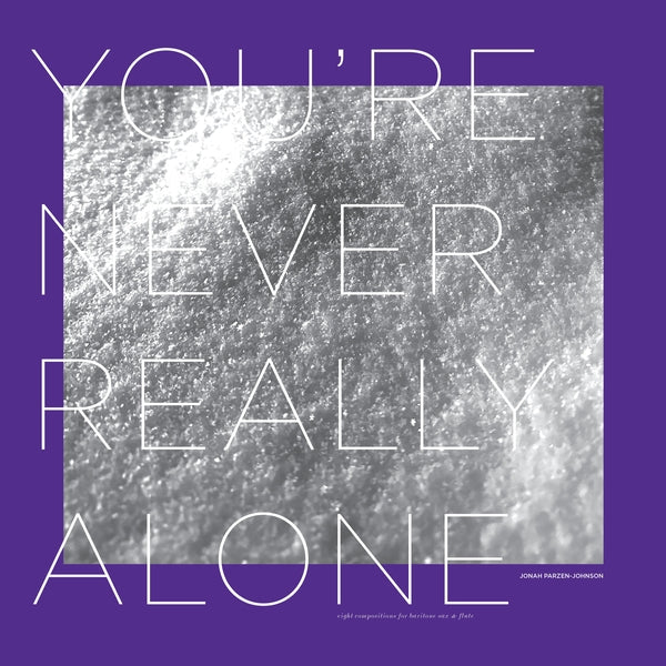 You're Never Really Alone |