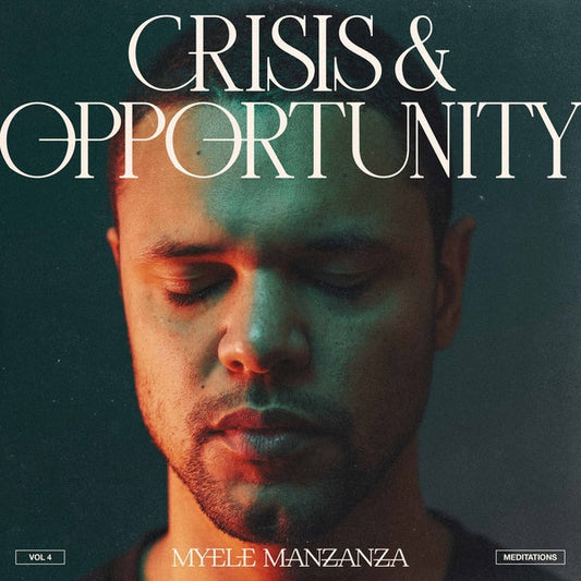 Crisis & Opportunity Vol.4 - Meditations |