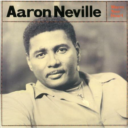 Aaron Neville - Warm Your Heart - Analogue Productions 45rpm LP