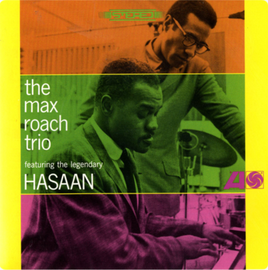 The Max Roach Trio Featuring The Legendary Hasaan |