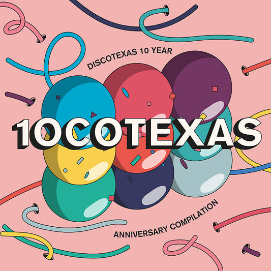 10CoTexas: Discotexas 10 Year Anniversary Compilation |