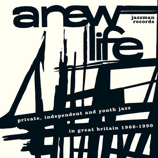 A New Life: Private, Independent and Youth Jazz in Great Britain 1966-1990 |
