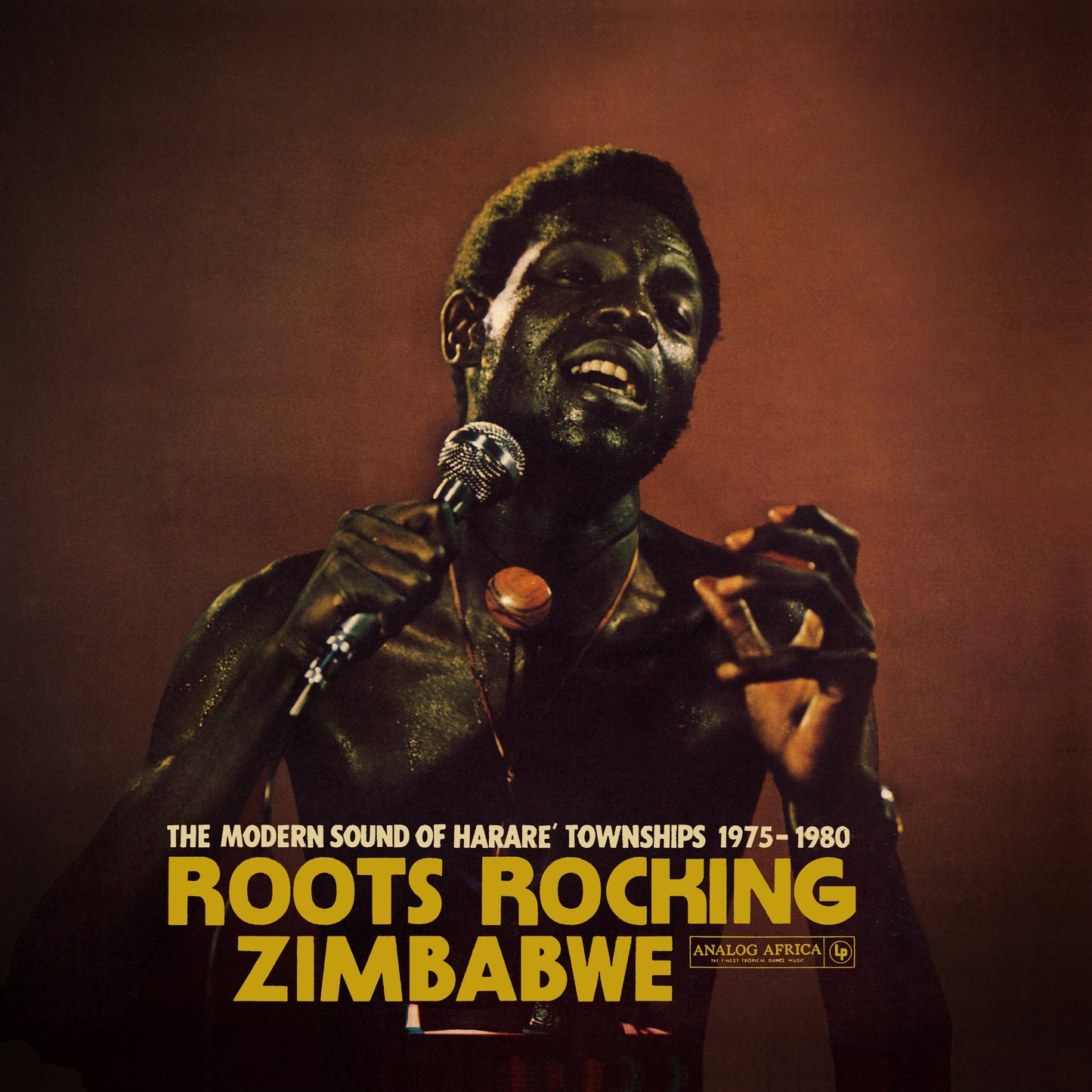 Roots Rocking Zimbabwe - The Modern Sound Of Harare' Townships 1975-1980 |