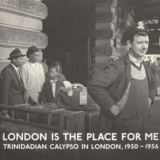 London Is The Place For Me (Trinidadian Calypso In London, 1950 - 1956) | Mint (M) Mint (M)