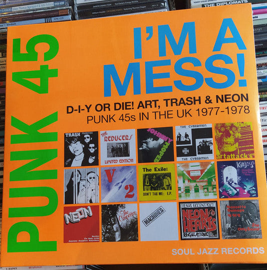 Punk 45: I'm A Mess! D-I-Y Or Die! Art, Trash & Neon – Punk 45s In The UK 1977-78 | Mint (M) Mint (M)